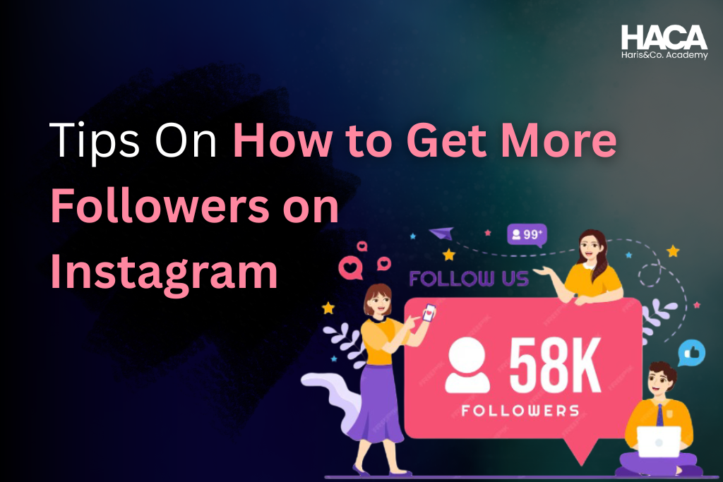 Tips On How to Get More Followers on Instagram